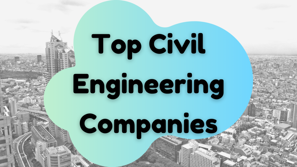Top Civil Engineering Companies