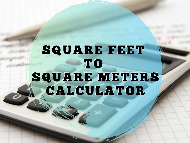 Square Feet To Square Meters Calculator - Sqft To M2