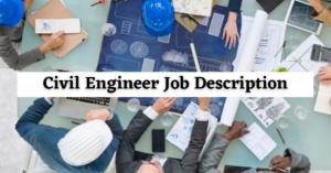 Civil Engineer Job Description